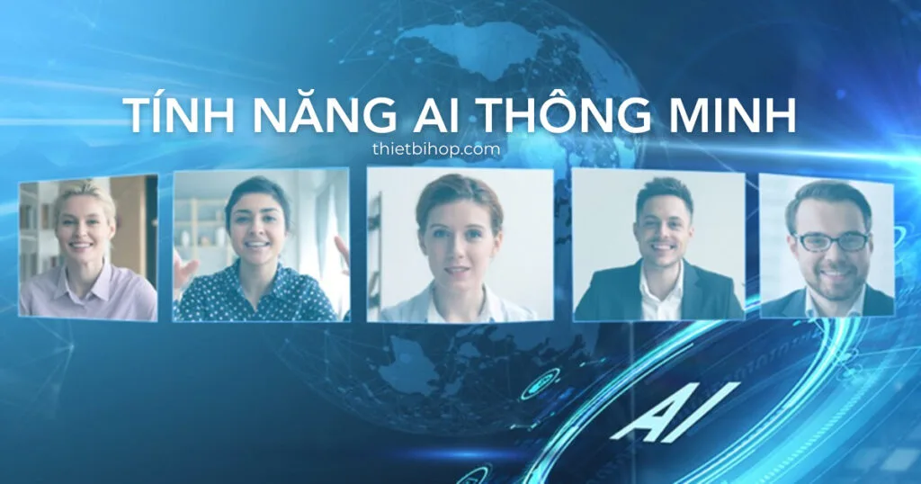 xu hướng camera hội nghị trực tuyến 2026 là Tính năng hỗ trợ AI