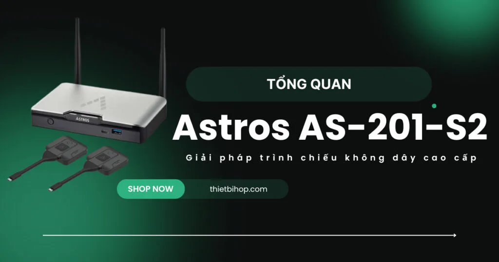Tổng quan về Astros AS-201-S2 là gì