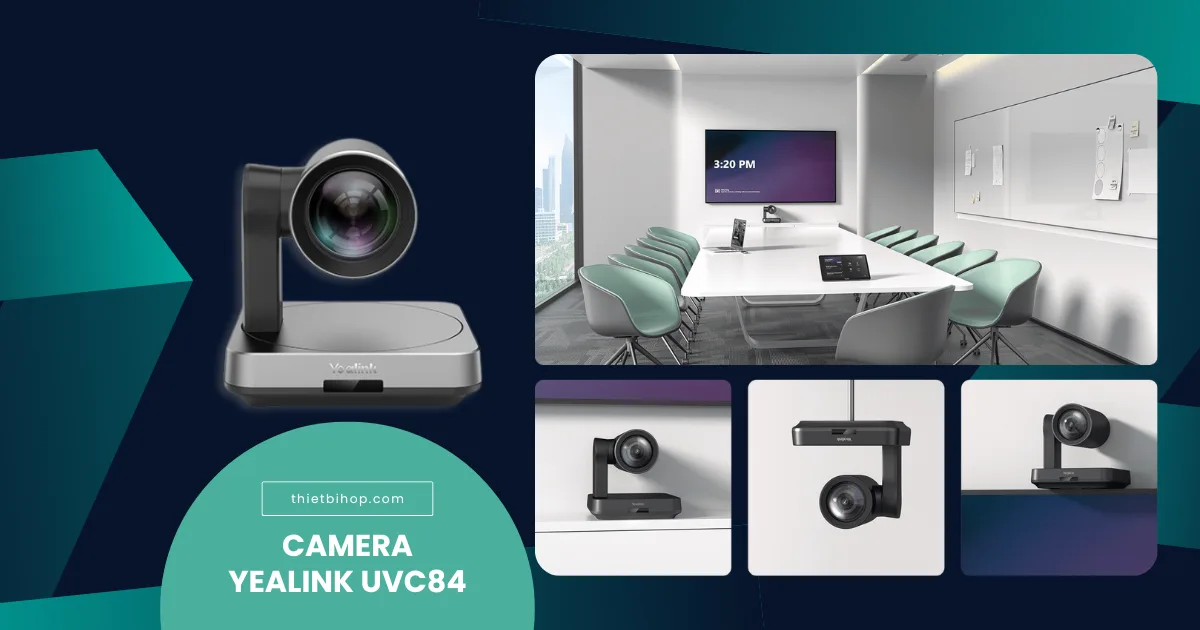 tổng quan về camera hội nghị camera yealink uvc84