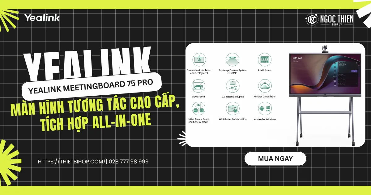 Yealink MeetingBoard 75 Pro Màn hình tương tác cao cấp, tích hợp All-in-One