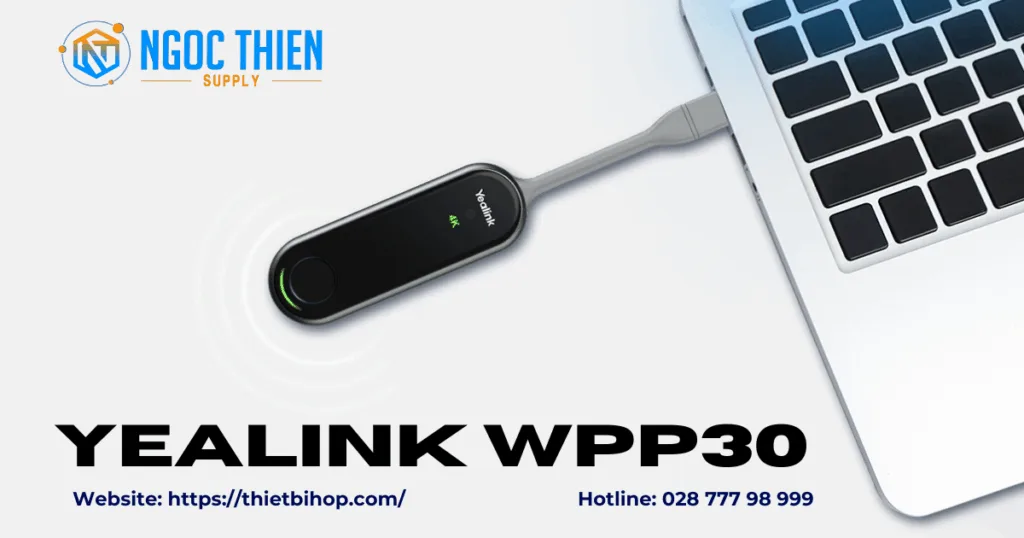 Yealink WPP30 – Thiết bị trình chiếu không dây 4K UHD